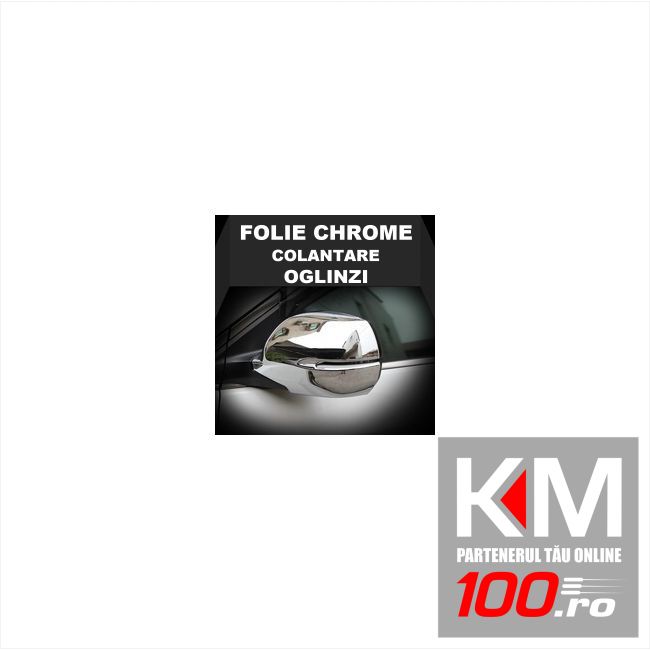 Folie CHROME pentru colantare oglinzi (set 2 buc)